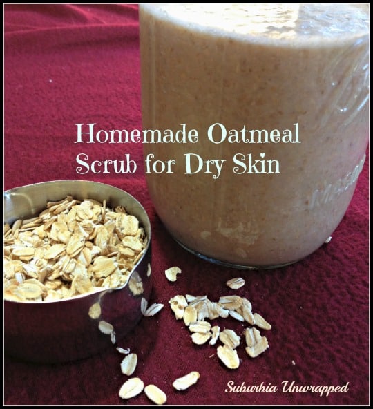 homemade oatmeal scrub dry skin remedies