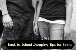 Back to School Teen Shopping Tips for Less Stress and More Fashion!