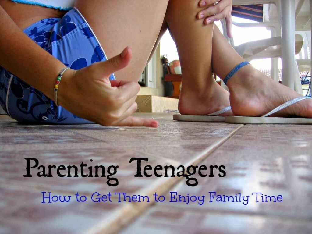 Parenting teenagers and Getting Them to Enjoy Family Time