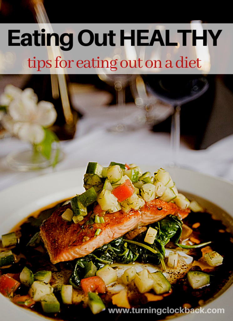 Eating Out HEALTHY and tips for eating out on a diet