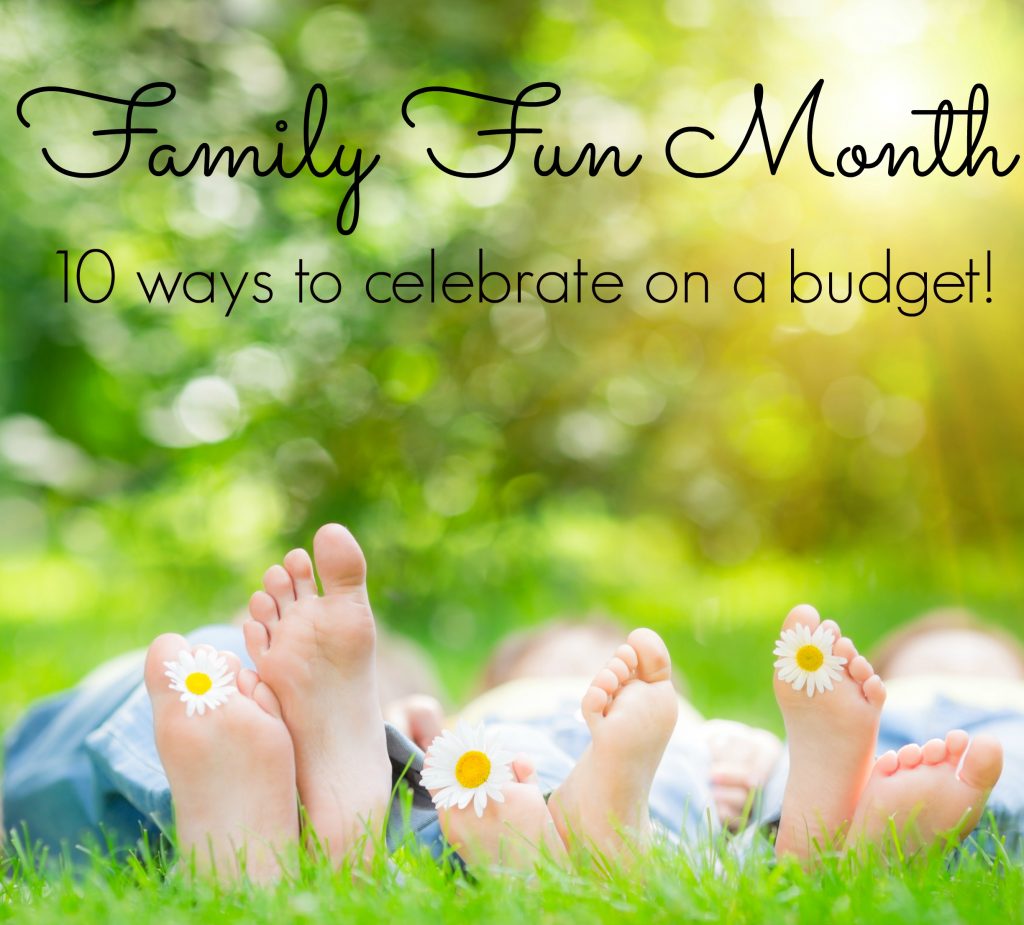 Family Fun Month Ideas