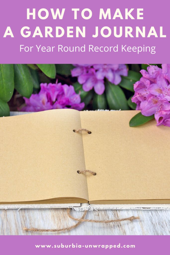 How to make a Garden Journal For Year Round Record Keeping