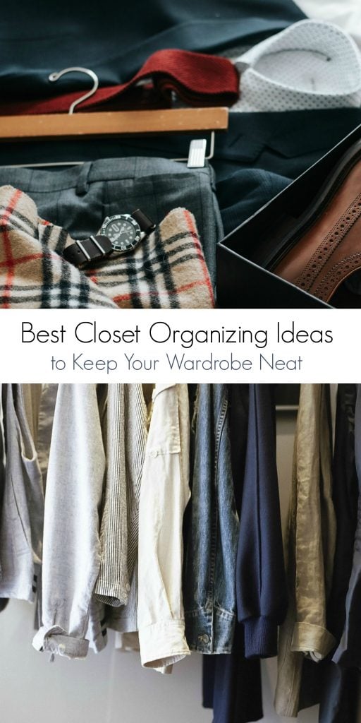 Best Closet Organizing Ideas to Keep Your Wardrobe Neat