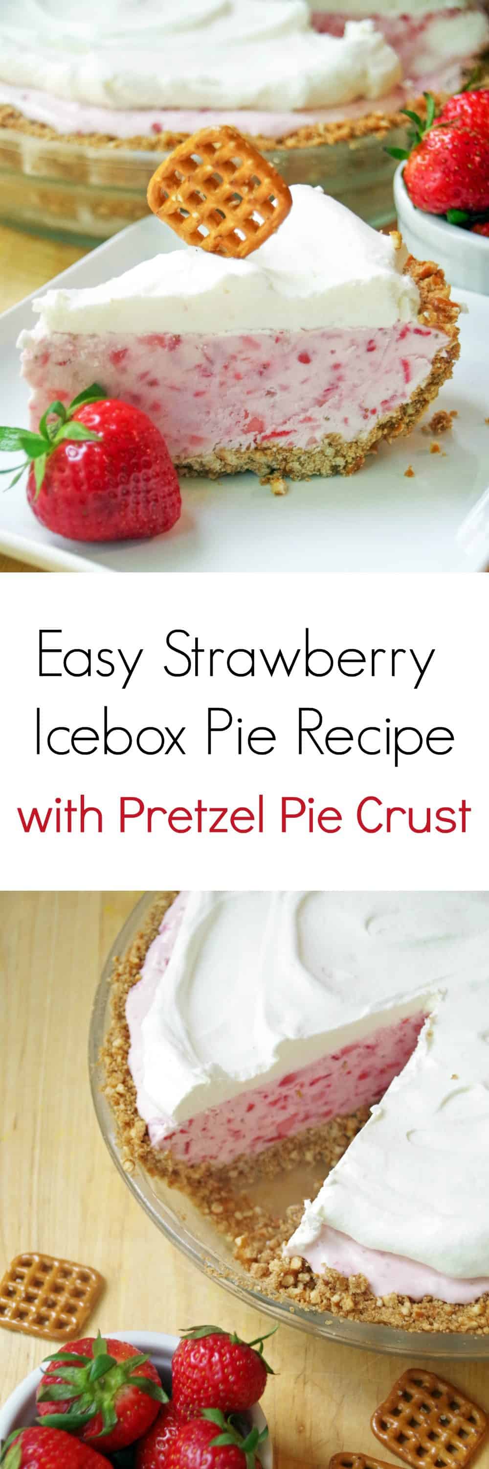Easy Strawberry Icebox Pie Recipe with Pretzel Pie Crust