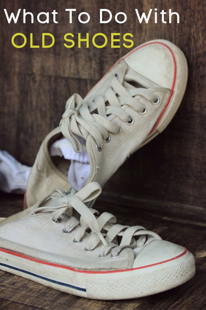 What To Do With Old Shoes - Suburbia Unwrapped